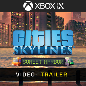Cities Skylines Sunset Harbor Xbox Series- Video Trailer