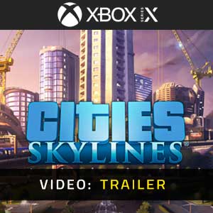 Cities Skylines Xbox Series Atrelado de vídeo