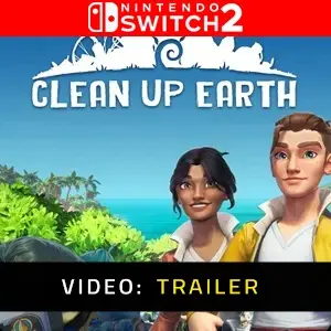 Clean Up Earth Nintendo Switch 2 - Video Trailer