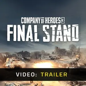 Company of Heroes 3 Final Stand - Trailer