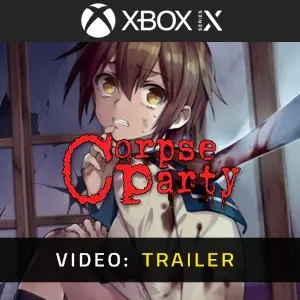 Corpse Party 2021 Xbox Series – Trailer