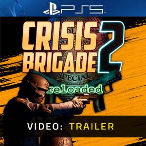 Crisis Brigade 2 reloaded PS5 - Video Trailer