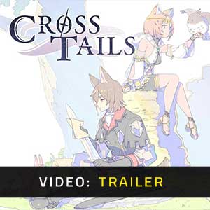 Cross Tails Video Trailer