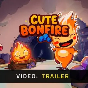 Cute Bonfire – Trailer