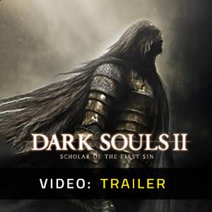 Dark Souls 2 Scholar Of The First Sin - Trailer