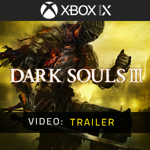 Dark Souls 3 Xbox Series Trailer Video