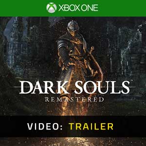 Dark Souls Remastered Xbox One Video Trailer