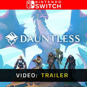 Dauntless Nintendo Switch - Trailer