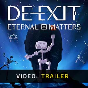 DE-EXIT Eternal Matters - Video Trailer