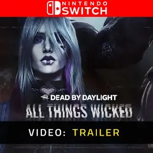 Dead by Daylight All Things Wicked Chapter Nintendo Switch - Trailer