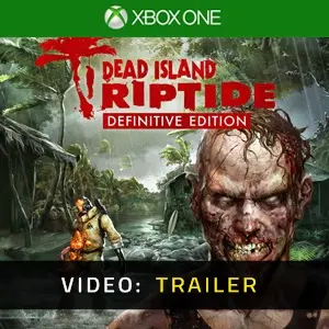 Dead Island Riptide Definitive Edition Pack Xbox One - Video Trailer