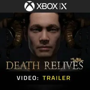 Death Relives Xbox Series - Video Trailer