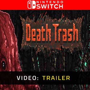 Death Trash Nintendo Switch Video Trailer