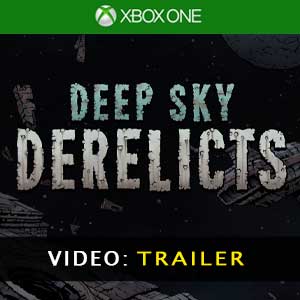 Deep Sky Derelicts Xbox One Video Trailer