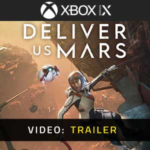 Deliver Us Mars Xbox Series- Video Trailer
