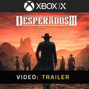 Desperados 3 Xbox Series X Video Trailer