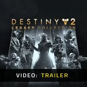 Destiny 2: Legacy Collection - Video Trailer