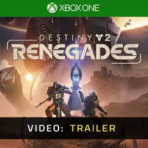 Destiny 2: Renegades Xbox One - Video Trailer