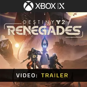Destiny 2: Renegades Xbox Series - Video Trailer