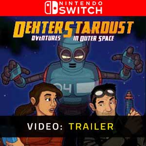 Dexter Stardust Adventures in Outer Space Nintendo Switch Video Trailer