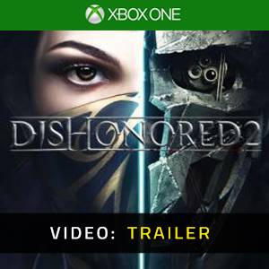 Dishonored 2 Xbox One Video Trailer