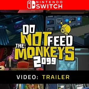 Do Not Feed the Monkeys 2099 Nintendo Switch - Video Trailer