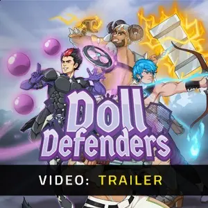 Doll Defenders Video Trailer