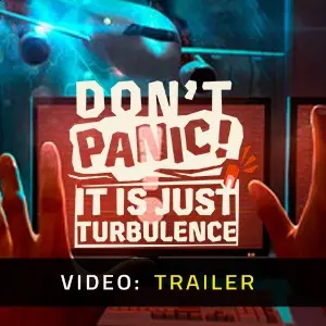 Don't Panic! It is Just Turbulence - Trailer Video