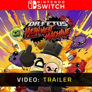 Dr. Fetus’ Mean Meat Machine Nintendo Switch- Video Trailer