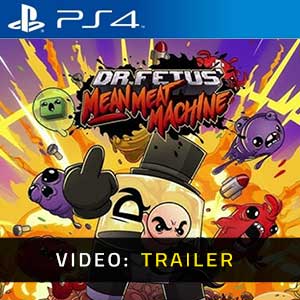 Dr. Fetus’ Mean Meat Machine PS4- Video Trailer