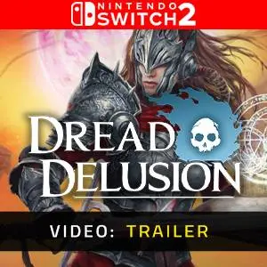 Dread Delusion Nintendo Switch 2 - Video Trailer