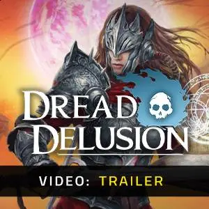 Dread Delusion - Video Trailer