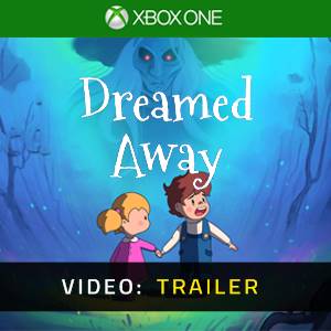 Dreamed Away Xbox One - Trailer