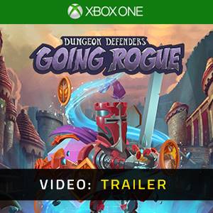 Dungeon Defenders: Going Rogue Xbox One - Video Trailer