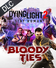 Dying Light 2 Stay Human Bloody Ties