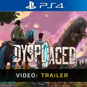 DYSPLACED PS4 - Trailer