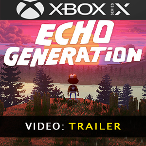 Echo Generation Trailer Video