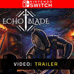 EchoBlade Nintendo Switch Video Trailer