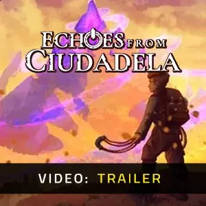 Echoes From Ciudadela - Video Trailer