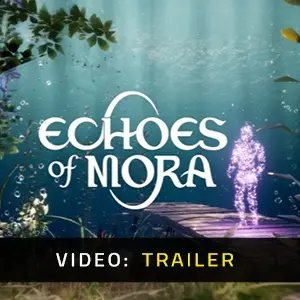 Echoes of Mora - Trailer Video