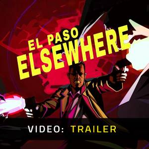 El Paso Elsewhere Video Trailer