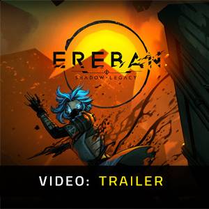 Ereban Shadow Legacy Video Trailer