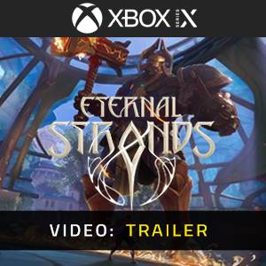 Eternal Strands Xbox Series - Trailer