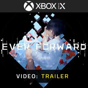 Ever Forward Xbox Series Video Trailer