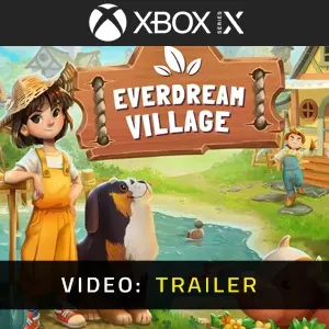 Everdream Village Xbox Series - Trailer