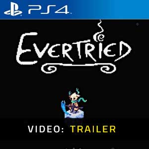 Evertried PS4 Video Trailer