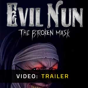 Evil Nun The Broken Mask - Video Trailer