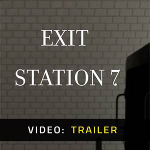 Exit Station 7 - Video Trailer
