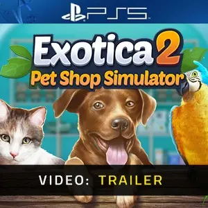 Exotica 2: Pet Shop Simulator PS5 - Trailer
