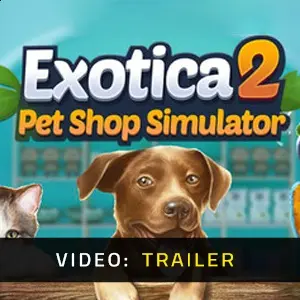 Exotica 2: Pet Shop Simulator - Trailer